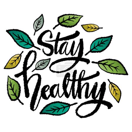  Stay healthy. Hand drawn lettering with leaves. Vector illustration.