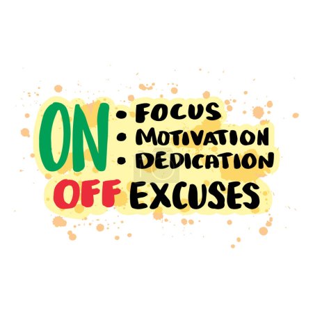 Illustration for On focus, on motivation, on dedication, off excuses. Hand drawn typography poster. Inspirational vector typography. - Royalty Free Image