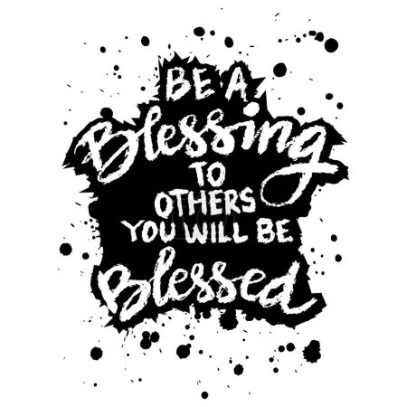 Be a blessing to others you will be blessed. Hand drawn lettering. Islamic quote.