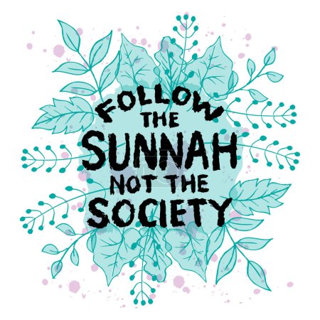 Suivez la sunna pas la société. Lettrage vectoriel dessiné à la main. Citation islamique. Illustration vectorielle.