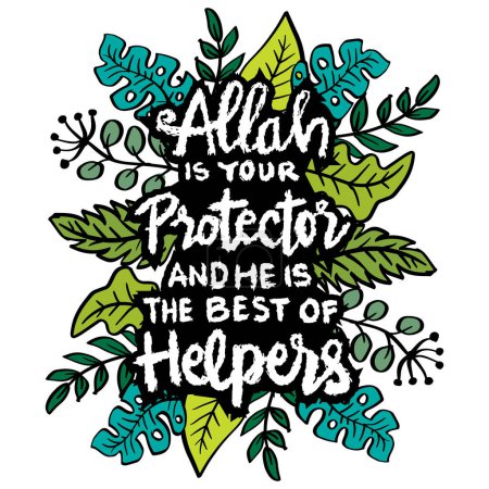 Allah ist euer Beschützer und er ist der beste Helfer. Handgezeichnete Schrift. Islamische Zitate. Vektorillustration.