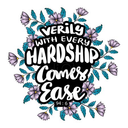Verily with every hardship comes ease. Hand drawn lettering. Islamic quote. Vector illustration.