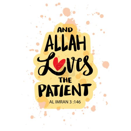 Und Allah liebt den Patienten. Handgezeichnete Schrift. Islamische Zitate. Vektorillustration.