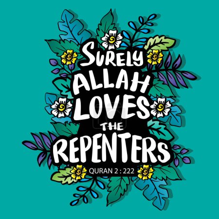 Surly Allah loves the repenters. Hand drawn lettering. Islamic quote. Vector illustration.