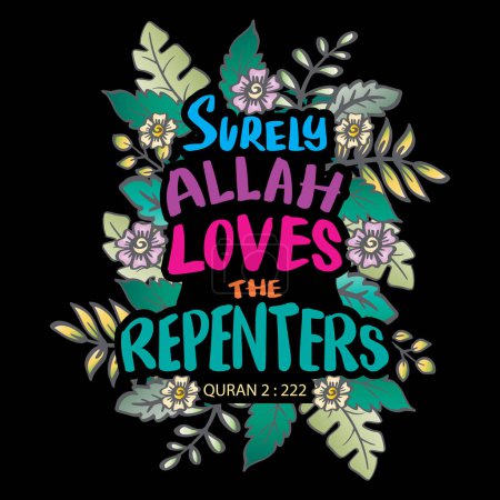 Illustration for Surly Allah loves the repenters. Hand drawn lettering. Islamic quote. Vector illustration. - Royalty Free Image