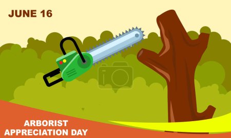 Illustration for A green chainsaw and a felled tree against a green tree background and bold text commemorating Arborist Appreciation Day is celebrated on June 16 - Royalty Free Image
