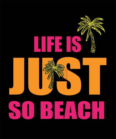 Illustration for Life Is Jusrt So Beach.eps - Royalty Free Image