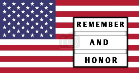Die amerikanische Flagge Illustration, begleitet von einem Leuchtkasten mit der Aufschrift "REMEBER AND Honor" Freiheitskonzept, USA stolz, USA Patriotismus Nationalfeiertag