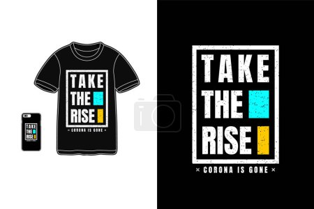 Illustration for Take the rise,t-shirt mockup typography - Royalty Free Image