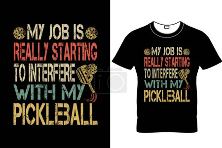  My Job Is Realy Starting  Retro Vintage Typography Grange PickleballT Shirt Design, Typography Pickleball T Shirt Design,Pickleball Shirt, Pickleball Player Shirt, Funny Pickleball T-Shirt.