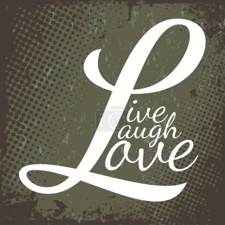 Téléchargez les illustrations : Live Laugh Love, illustration vectorielle graphique - en licence libre de droit