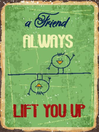 Illustration for Retro metal sign A friend always lift you up - Royalty Free Image
