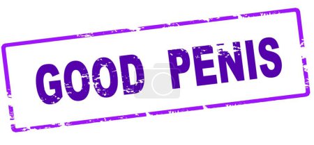 Illustration for "Good penis" text in stamp style, stamped on white background - Royalty Free Image