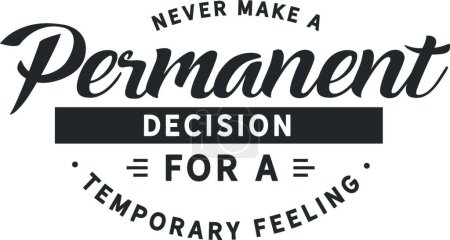 Illustration for A permanent decision quote, vector illustration simple design - Royalty Free Image