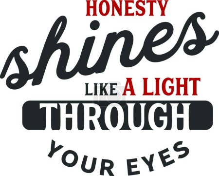 Illustration for Honesty shines quote, vector illustration simple design - Royalty Free Image