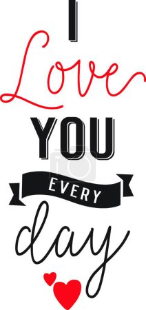 Ilustración de I Love You Every Day Letras, vector ilustración diseño simple - Imagen libre de derechos