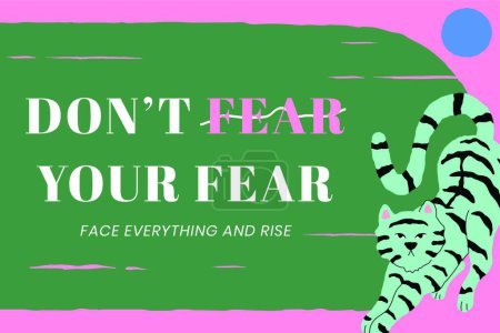 Illustration for Don't fear your fear phrase - Royalty Free Image