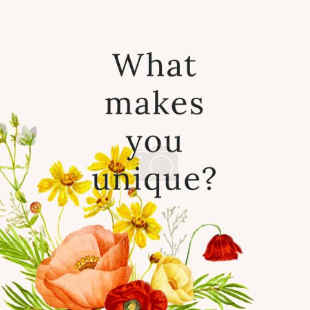 Illustration for What makes you unique? inspirational quote with flowers. - Royalty Free Image