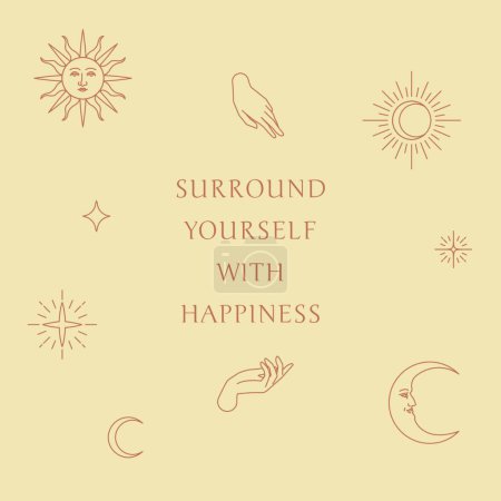 Illustration for Motivational quote surround yourself with happiness - Royalty Free Image
