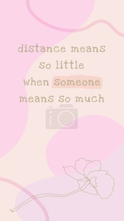 Illustration for Motivational quote distance means so little when someone means so much - Royalty Free Image