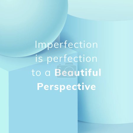 Illustration for Imperfection is perfection to a beautiful perspective vector illustration - Royalty Free Image