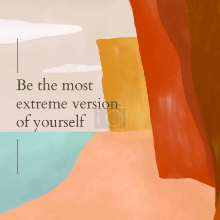 Illustration for Be the most exteme version of yourself   vector illustration - Royalty Free Image