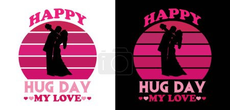 Happy Hug Day my love- Valentine's T-Shirt. 