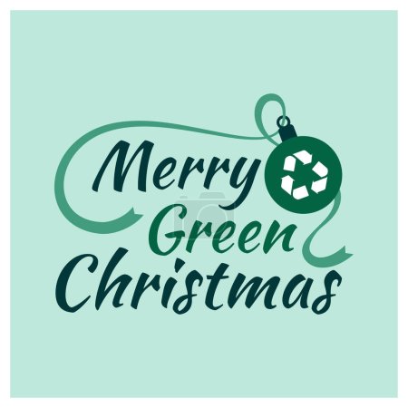 Téléchargez les illustrations : Joyeux vœux de Noël vert avec icône de recyclage et boule de Noël décorative, concept écologie et durabilité - en licence libre de droit