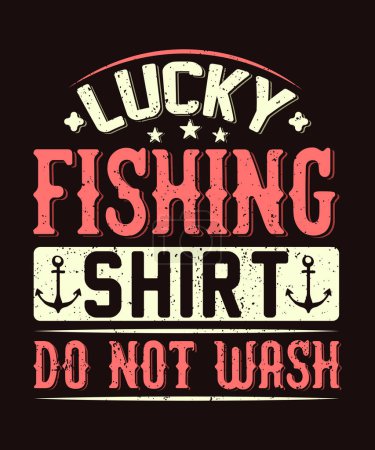 Téléchargez les illustrations : Chemise de pêche chanceuse ne pas laver la conception de t-shirt de pêche - en licence libre de droit
