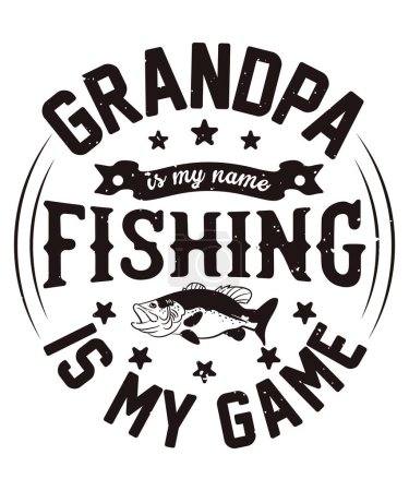 Téléchargez les illustrations : Grand-père est mon nom pêche est mon jeu de pêche t-shirt design - en licence libre de droit