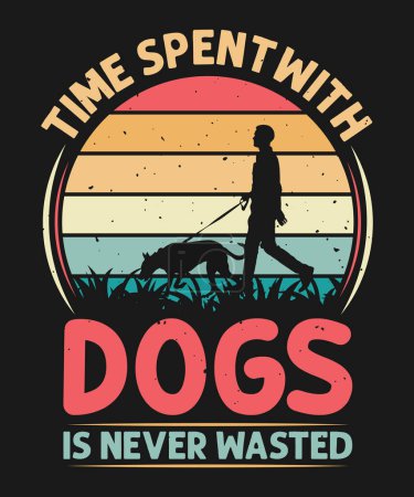Ilustración de Time spent with dogs is never wasted vintage dog t-shirt design - Imagen libre de derechos