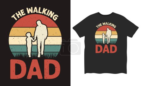 T-shirt rétro fête des pères Vintage The Walking Dad Design, Conception de t-shirt fête des pères heureux