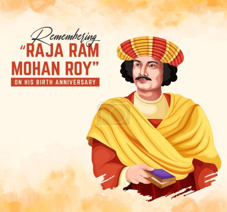Téléchargez les illustrations : Anniversaire de naissance de Raja Ram Mohan Roy était un réformateur indien qui a été l'un des fondateurs du Brahmo Sabha. Bannière, message, brochure, contenu de médias sociaux, modèle. - en licence libre de droit