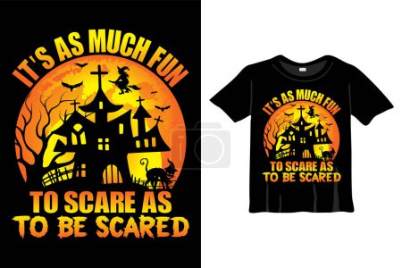 Illustration for It's as much fun to scare as to be scared - Halloween T-Shirt design template. Happy Halloween t-shirt design template easy to print all-purpose for men, women, and children - Royalty Free Image