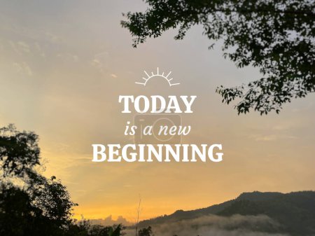 Photo for Inspirational Motivational Quote - Today is a new beginning. - Royalty Free Image