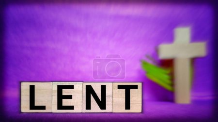 Lent Season,Holy Week and Good Friday concepts - word lent on wooden blocks with vintage background