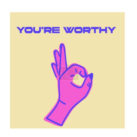 Illustration for You are worthy poster card ok finger sign. Vector illustration - Royalty Free Image