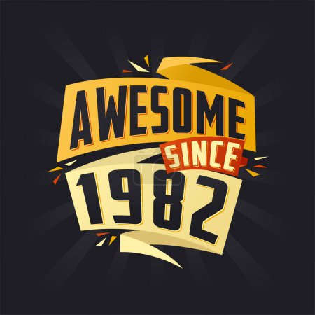 Illustration for Awesome since 1982. Born in 1982 birthday quote vector design - Royalty Free Image