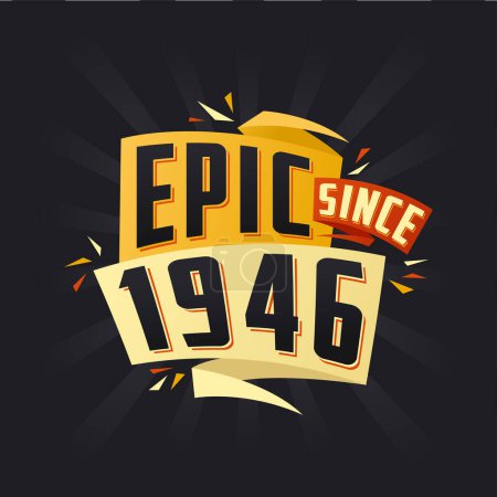 Illustration for Epic since 1946. Born in 1946 birthday quote vector design - Royalty Free Image