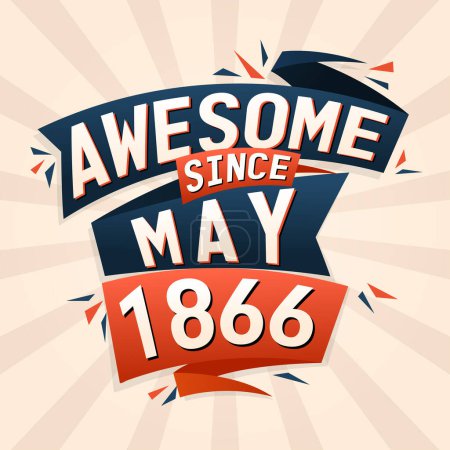 Illustration for Awesome since May 1866. Born in May 1866 birthday quote vector design - Royalty Free Image