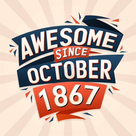 Illustration for Awesome since October 1867. Born in October 1867 birthday quote vector design - Royalty Free Image