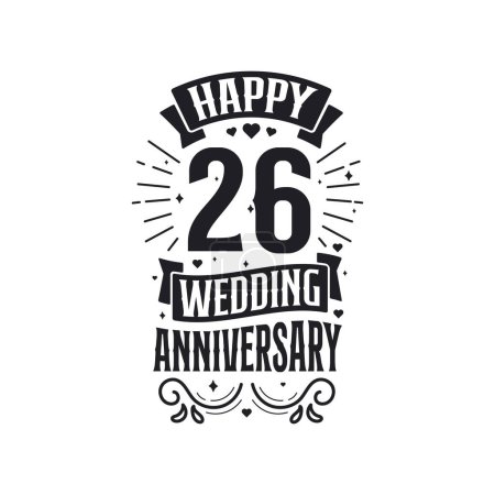 Téléchargez les illustrations : 26 anniversaire célébration typographie design. Joyeux 26e anniversaire de mariage citation lettrage design. - en licence libre de droit