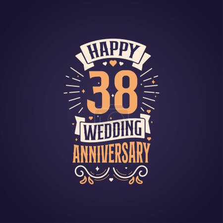 Illustration for Happy 38th wedding anniversary quote lettering design. 38 years anniversary celebration typography design. - Royalty Free Image