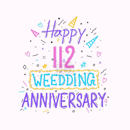 Illustration for Happy 112th wedding anniversary hand lettering. 112 years anniversary celebration hand drawing typography design - Royalty Free Image