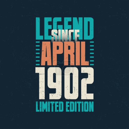 Ilustración de Leyenda Desde abril 1902 diseño de tipografía de cumpleaños vintage. Nacido en el mes de abril de 1902 Cumpleaños Cotización - Imagen libre de derechos