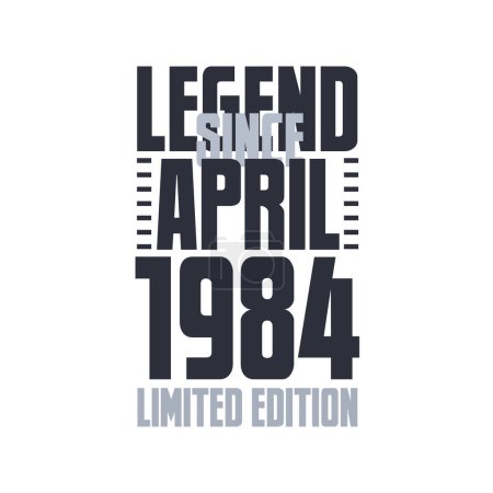 Ilustración de Leyenda Desde Abril 1984 Cumpleaños celebración cita tipografía camiseta diseño - Imagen libre de derechos