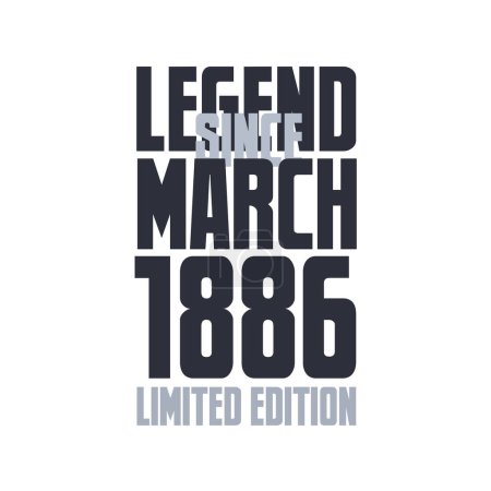 Illustration for Legend Since March 1886 Birthday celebration quote typography tshirt design - Royalty Free Image