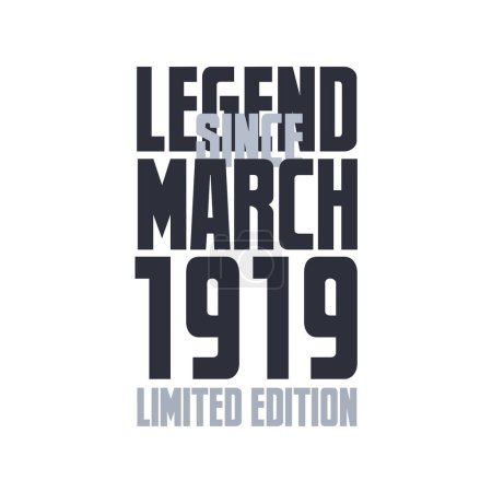Téléchargez les illustrations : Légende depuis mars 1919 Anniversaire célébration citer typographie tshirt design - en licence libre de droit