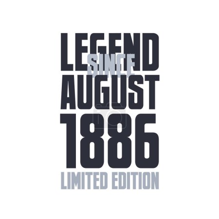 Illustration for Legend Since August 1886 Birthday celebration quote typography tshirt design - Royalty Free Image