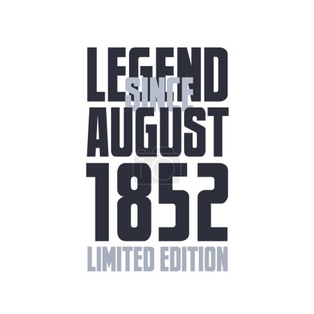 Téléchargez les illustrations : Légende depuis août 1852 Anniversaire célébration citer typographie tshirt design - en licence libre de droit